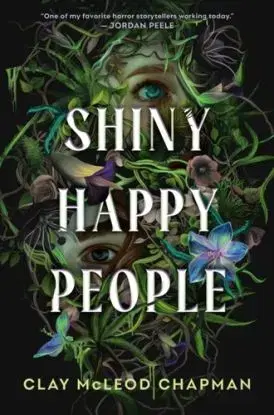Shiny Happy People - Clay McLeod Chapman