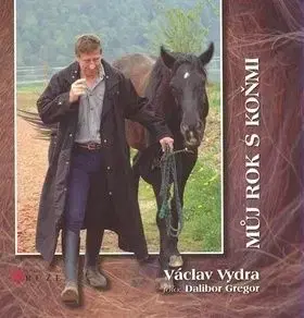 Můj rok s koňmi - Václav Vydra