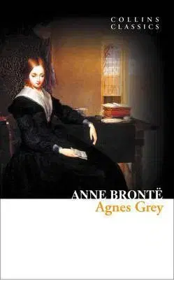 Agnes Grey (Collins Classics) - Anne Brontëová