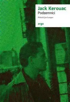 Podzemníci - Jack Kerouac