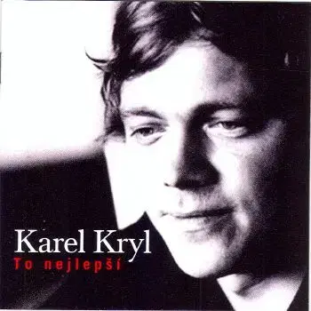 Kryl Karel - To nejlepší CD - Karel Kryl