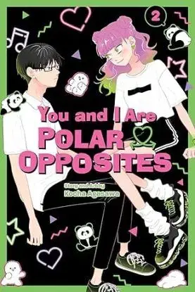 You and I Are Polar Opposites, Vol. 2 - Kocha Agasawa, Kocha Agasawa