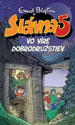Slávna päťka 9: Vo víre dobrodružstiev - Enid Blyton