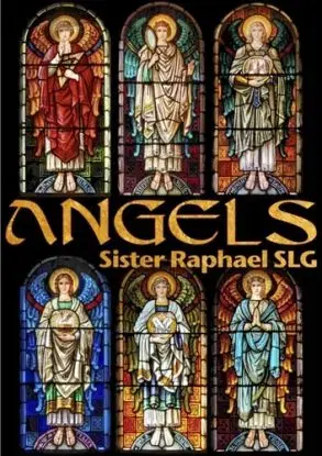 Angels - Sister Raphael SLG