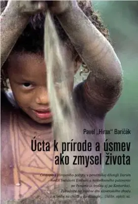 Úcta k prírode a úsmev ako zmysel života - Pavel Hirax Baričák