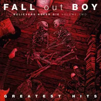 Fall Out Boy - Greatest Hits: Believers Never Die Volume Two 2LP - Fall Out Boy