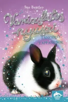 Varázslatos nyuszi – Táncoló tappancsok - Sue Bentley