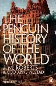 The Penguin History of the World 6th edition - J. M. Roberts, Arne Odd Westad