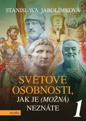 Světové osobnosti, jak je (možná) neznáte 1 - Stanislava Jarolímková