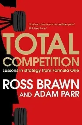 Total Competition - Ross Brawn, Adam Parr