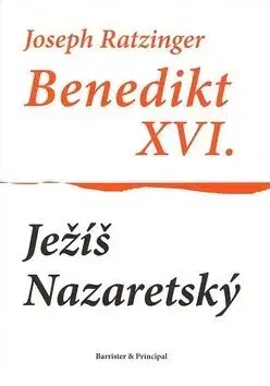 Ježíš Nazaretský - Benedikt XVI.