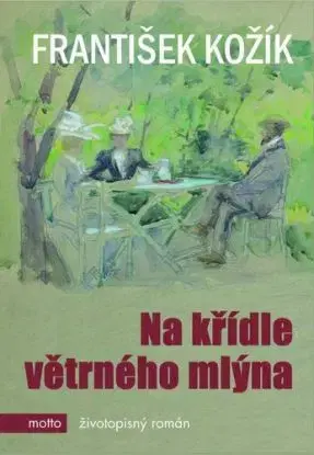 Na křídle větrného mlýna - František Kožík