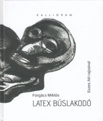 Latex búslakodó - Miklós Forgács