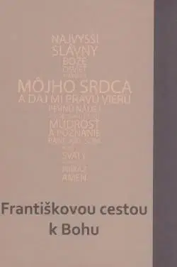 Františkovou cestou k Bohu