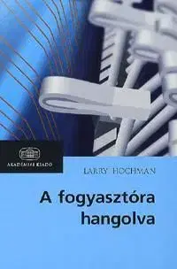 A fogyasztóra hangolva - Larry Hochman