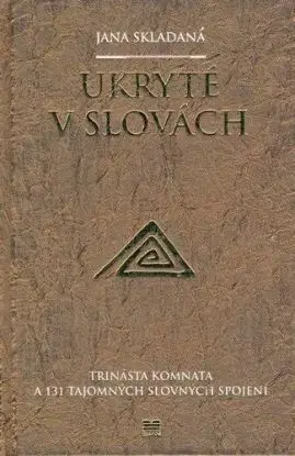 Ukryté v slovách - Jana Skladaná