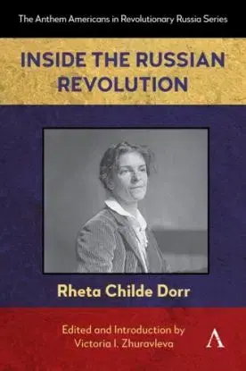 Inside the Russian Revolution - Rheta Childe Dorr