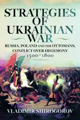 Strategies of Ukrainian War - Vladimir Shirogorov