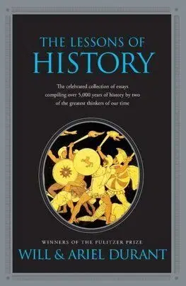 Lessons of History - Will Durant, Ariel Durant