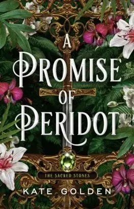 A Promise of Peridot - The Sacred Stones Trilogy 2 - Kate Golden