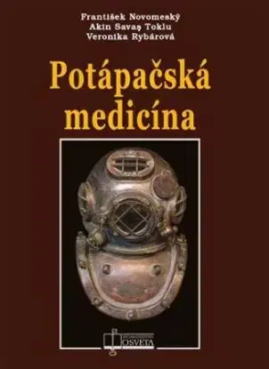 Potápačská medicína, 3.vydanie - František Novomeský, Akin Savas Toklu, Veronika Rybárová