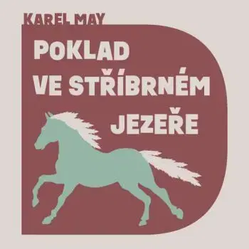 Poklad ve stříbrném jezeře - audiokniha - Karl May