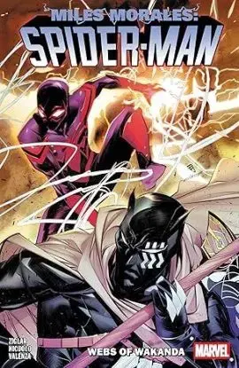 Miles Morales: Spider-Man by Cody Ziglar Vol. 6 - Webs of Wakanda - Cody Ziglar