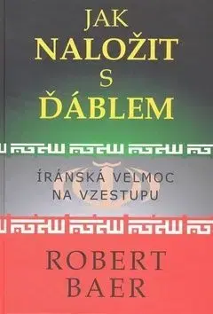 Jak naložit s ďáblem - Robert Baer