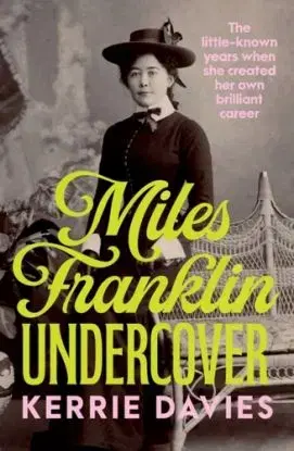 Miles Franklin Undercover - Kerrie Davies