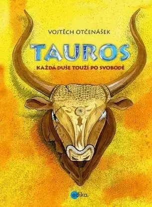 Tauros - Vojtěch Otčenášek, Vojtěch Otčenášek