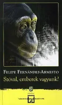 Szóval emberek vagyunk? - Felipe Fernández-Armesto
