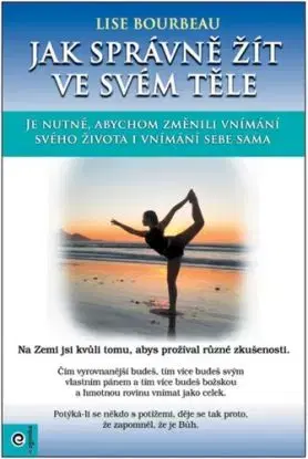 Jak správně žít ve svém těle - Lise Bourbeau