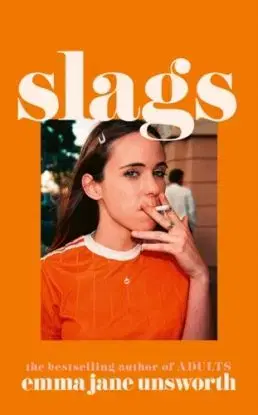 Slags - Emma Jane Unsworth