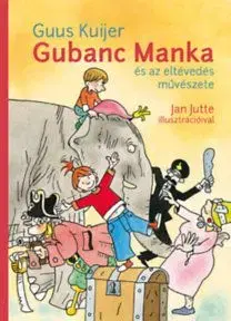Gubanc Manka és az eltévedés művészete - Guus Kuijer
