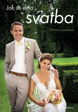 Jak se dělá svatba - Patricia Janečková