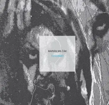 Teserakt - Marián Milčák
