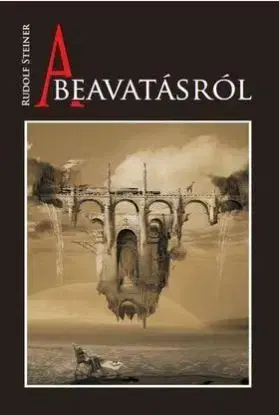 A beavatásról - Rudolf Steiner