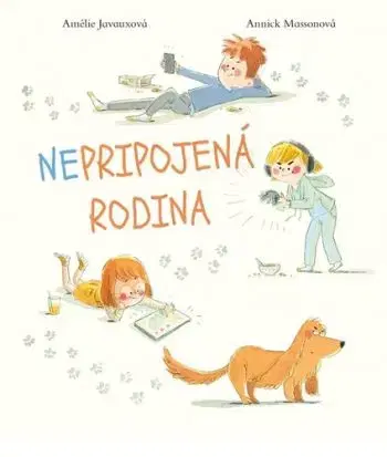 Nepripojená rodina - Amélie Javaux, Annick Masson