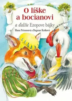 O líške a bocianovi a ďalšie Ezopove bájky - Hana Primusová