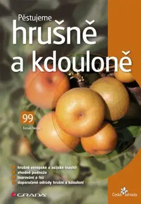 Pěstujeme hrušně a kdouloně - Tomáš Nečas