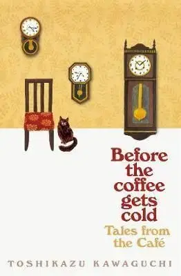 Tales from the Cafe: Before the Coffee Gets Cold - Tošikazu Kawaguči