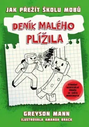 Deník malého plížila 1 - Jak přežít školu mobů - Greyson Mann
