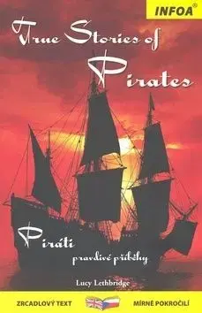 True stories of Pirates - Piráti Zrcadlová četba - Lucy Lethbridge
