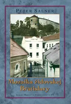 Mozaika židovskej Bratislavy - Peter Salner
