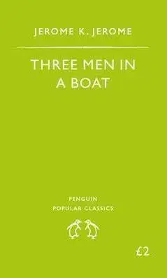Three Men in a Boat - Jerome Klapka Jerome