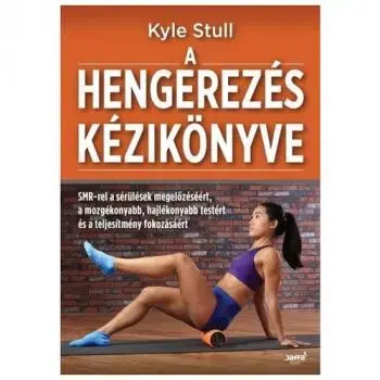 A hengerezés kézikönyve - Kyle Stull
