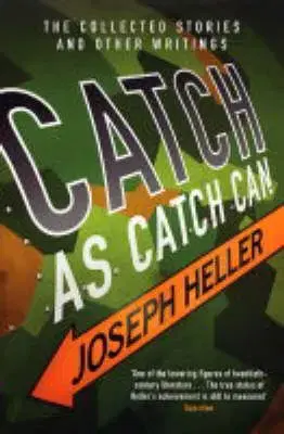 Catch As Catch Can - Joseph Heller