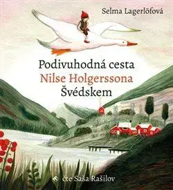 Podivuhodná cesta Nilse Holgerssona (audiokniha) - Selma Lagerlöfová