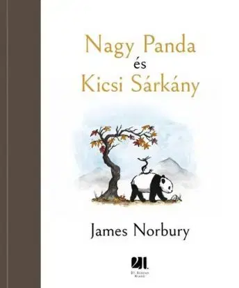 Nagy Panda és Kicsi Sárkány - James Norbury, Eszter Laik