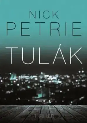 Tulák - Nick Petrie